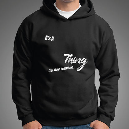 It's A Thing Hoodie