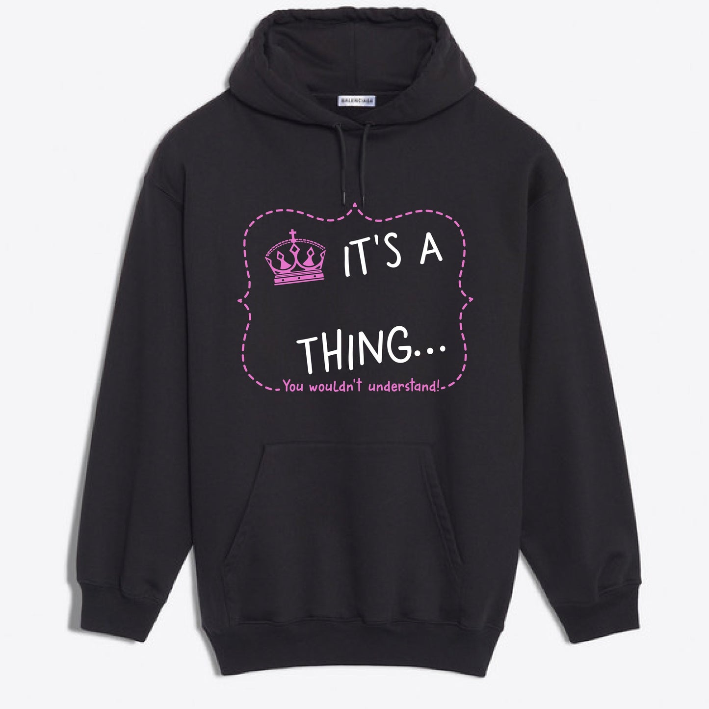 It's A Thing Hooded Sweatshirt Crown harmoninie 